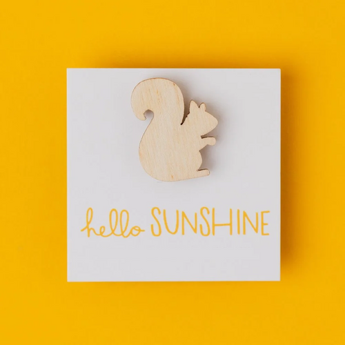 Hello Sunshine Squirrel Lapel Pin