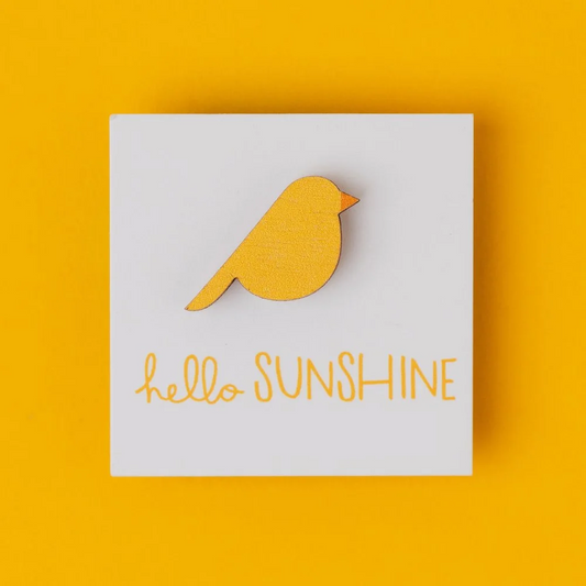 Hello Sunshine Canary Lapel Pin
